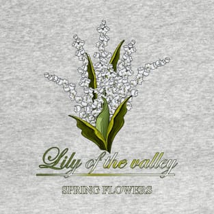 Lily of the Valley - Spring bouquet of the Lilies of the Valley T-Shirt